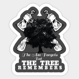 The Axe Forgets... Sticker